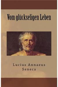 Vom glückseligen Leben