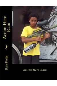 Action Hero Rain