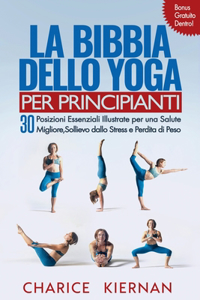 La Bibbia Dello Yoga Per Principianti