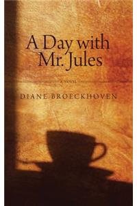 Day with Mr. Jules