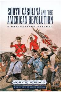 South Carolina and the American Revolution