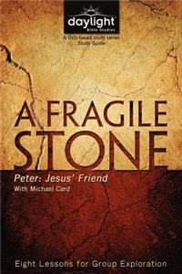 A Fragile Stone
