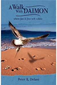 A Walk with Daimon: Where Fate and Free Will Collide