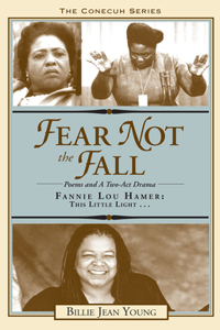Fear Not the Fall/Fannie Lou Hamer: This Little Light