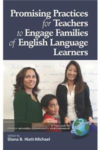 Promising Practices for Teachers to Engage Families of English Language Learners (Hc)