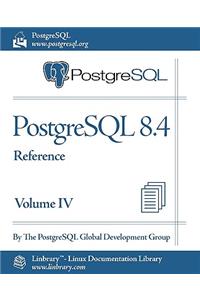 PostgreSQL 8.4 Official Documentation - Volume IV. Reference