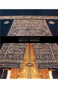 The Blessed Cities of Islam: Mecca-Medina