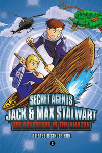 Secret Agents Jack and Max Stalwart: Book 2