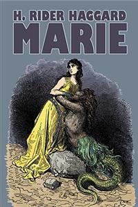 Marie by H. Rider Haggard, Fiction, Fantasy, Historical, Action & Adventure, Fairy Tales, Folk Tales, Legends & Mythology