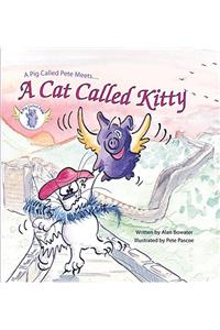 Pig Called Pete Meets a Cat Called Kitty