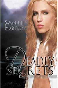 Deadly Secrets (Dark Kings of Eternity #1)