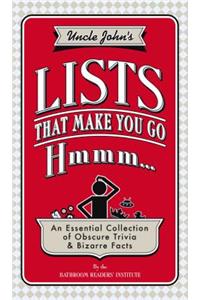 Uncle John's Lists That Make You Go Hmmm...