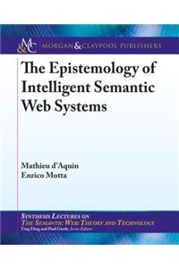 The Epistemology of Intelligent Semantic Web Systems