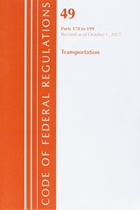 Code of Federal Regulations, Title 49 Transportation 178-199, Revised as of October 1, 2017