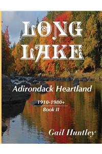 Long Lake: Adirondack Heartland, 1910-1980+, Book II