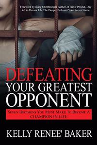 Defeating Your Greatest Opponent