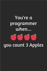 You're a programmer when you count 3 apples