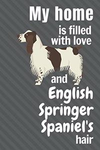 My home is filled with love and English Springer Spaniel's hair