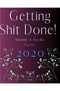 Getting Shit Done! 2020 Planner Weekly and Monthly Diary