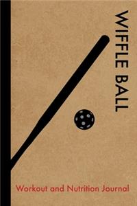 Wiffle Ball Workout and Nutrition Journal