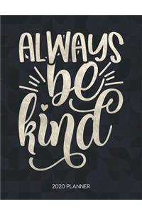 Always Be Kind 2020 Planner