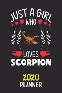 Just A Girl Who Loves Scorpion 2020 Planner