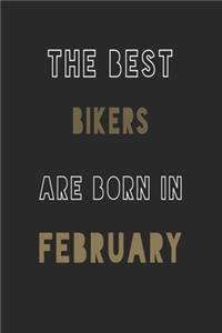 The Best Bikers are Born in February journal