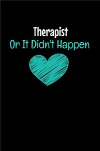 Therapist Or It Didn't Happen