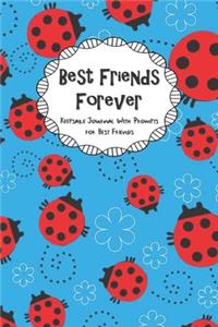 Best Friends Forever Keepsake Journal With Prompts for Best Friends