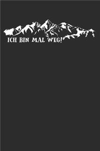 bin dann mal weg