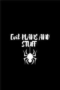 evil plans and stuff