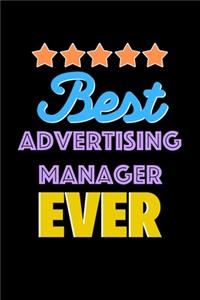 Best Advertising Manager Evers Notebook - Advertising Manager Funny Gift