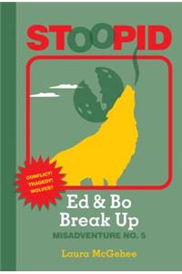 Ed & Bo Break Up