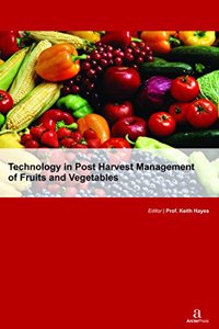 TECHNOLOGY IN POST HARVEST MANAGEMENT OF FRUITS AND VEGETABLES