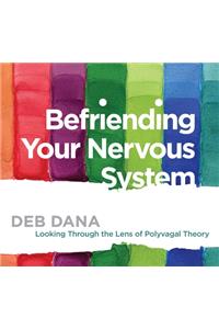 Befriending Your Nervous System