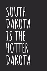 South Dakota Is The Hotter Dakota