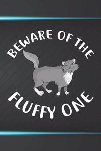 Beware Of The Fluffy One Notebook Journal