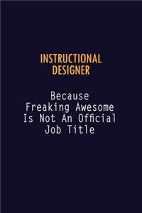 Instructional Designer Because Freaking Awesome is not An Official Job Title