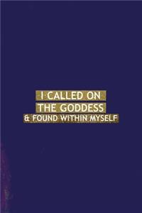 I Called On The Goddess & Found Within Myself