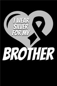 I Wear Silver For My Brother