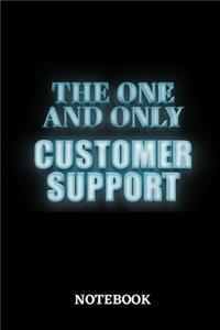 The One And Only Customer Support Notebook