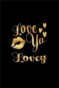 Love Ya, Lovey