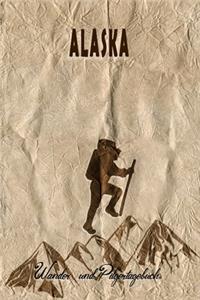 Alaska - Wander und Pilgertagebuch