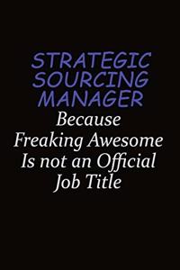 Strategic Sourcing Manager Because Freaking Awesome Is Not An Official Job Title