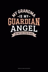 My Grandma Is My Guardian Angel She Watches Over My Back