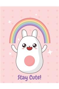 Stay Cute!