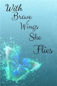With Brave Wings She Flies