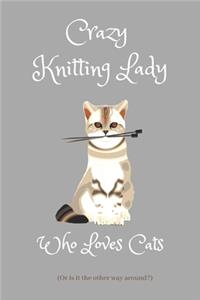 Crazy Knitting Lady Who Loves Cats