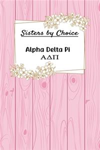 Sisters by Choice Alpha Delta Pi