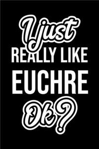 I Just Really Like Euchre Ok?